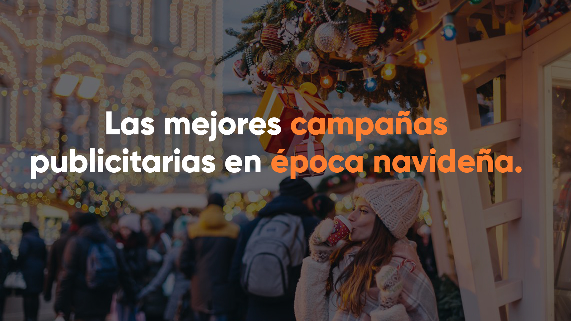 Las 4 mejores Campañas Publicitarias de la Temporada