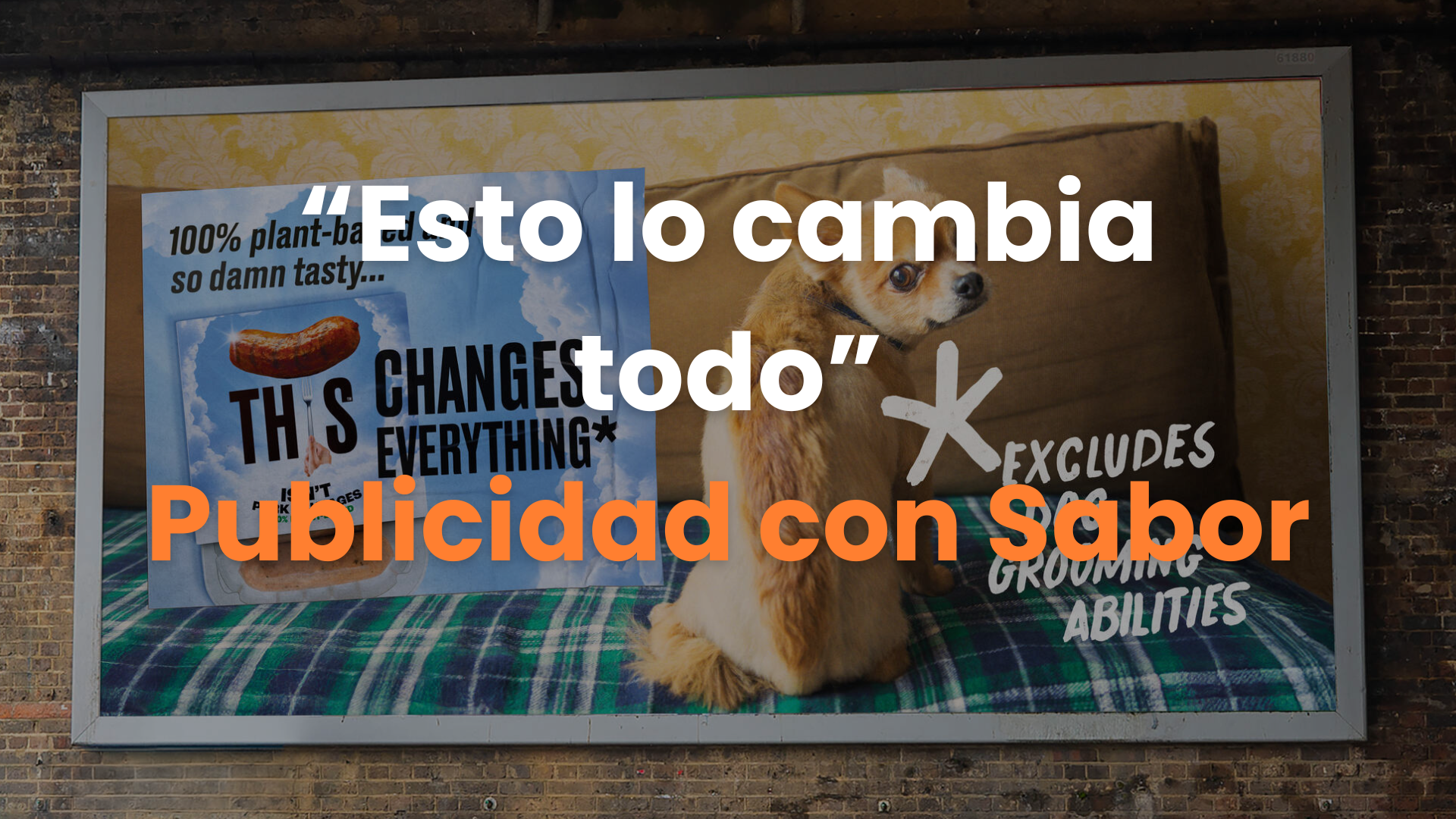 ¡Esto Lo Cambia Todo! Publicidad Con Sabor