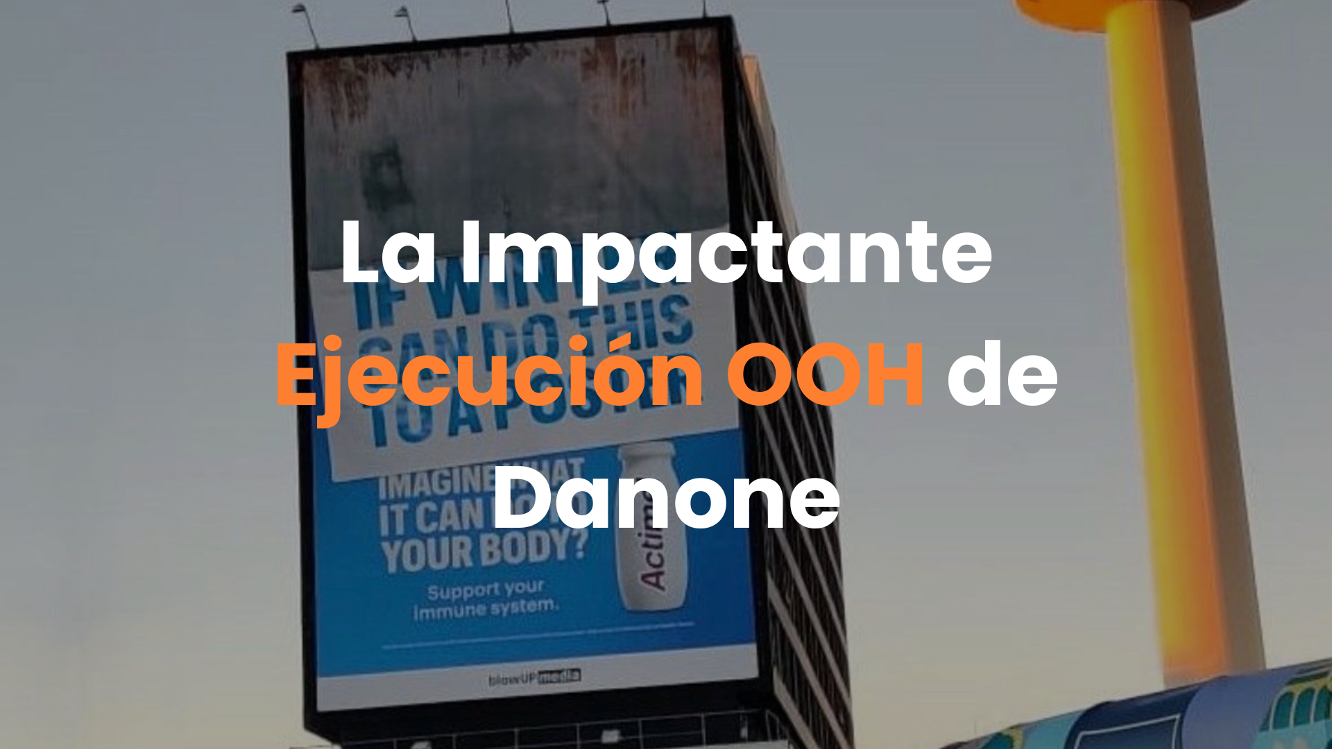 La impactante ejecución OOH de Danone