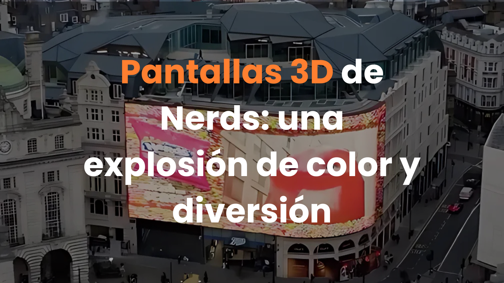 Pantallas 3D de Nerds: una explosión de color y diversión