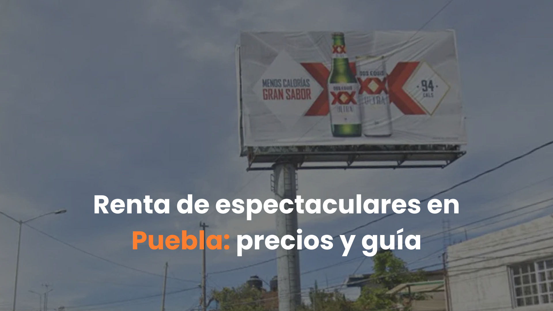 Renta de espectaculares en Puebla: precios y guía