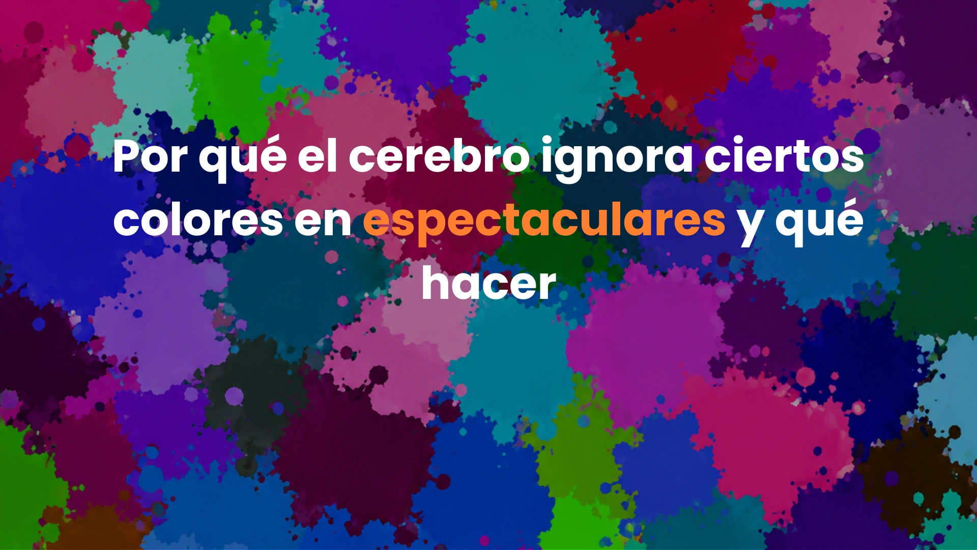 Por qué el cerebro ignora ciertos colores en movimiento y qué hacer al respecto en el diseño de espectaculares