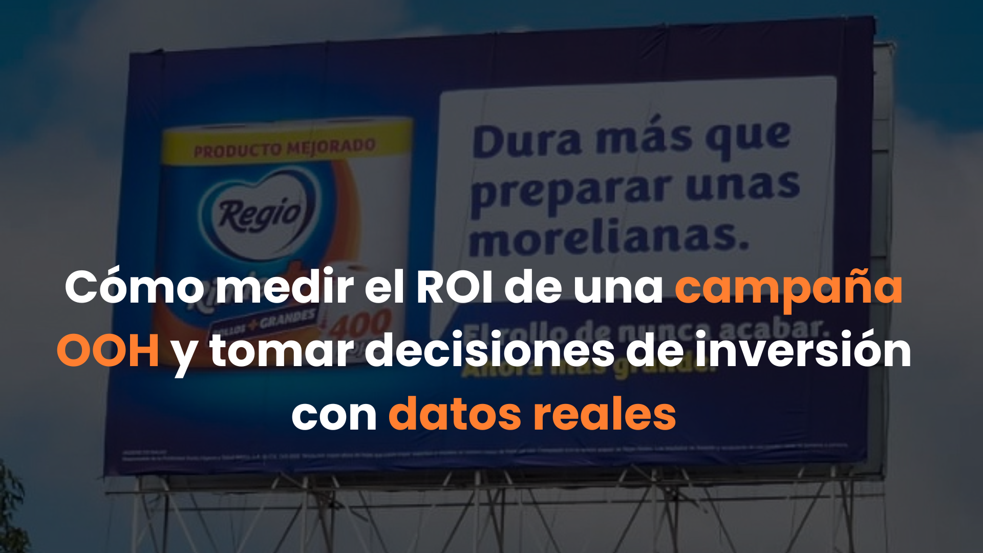 Cómo medir el ROI de una campaña OOH y tomar decisiones de inversión con datos reales