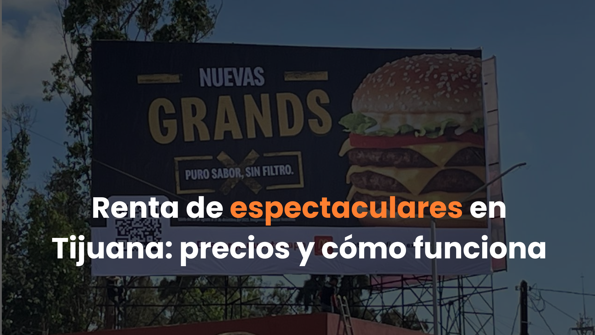 Renta de espectaculares en Tijuana: precios reales y factores clave