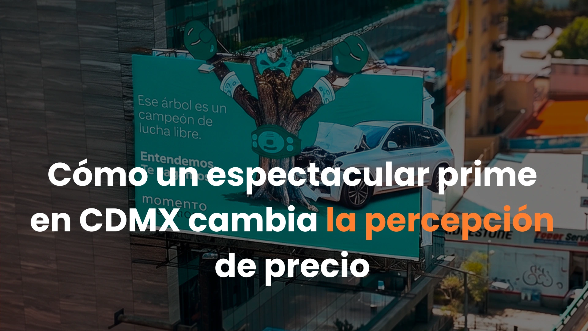 Qué le pasa a la percepción de precio de un producto cuando aparece en un espectacular prime en CDMX