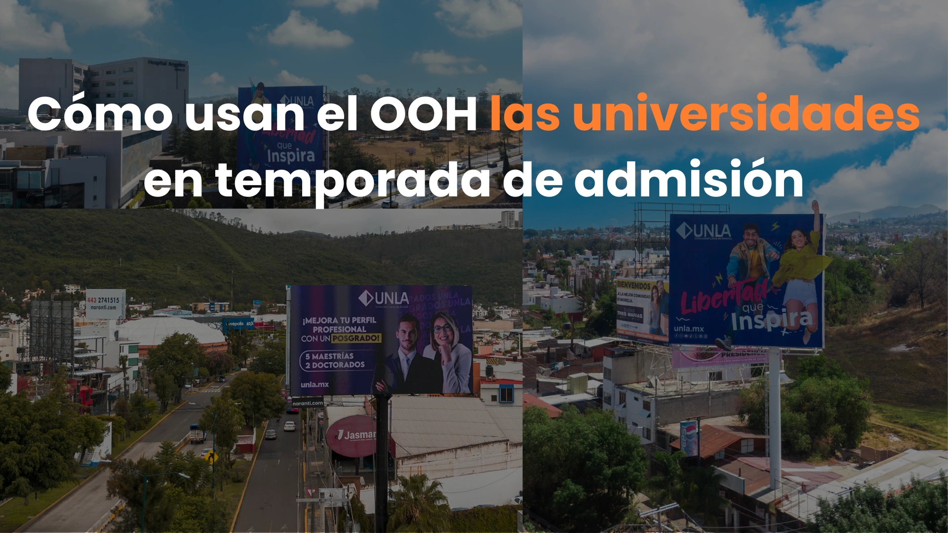 Cómo usan el OOH las universidades en temporada de admisión y por qué las que lo hacen bien ganan estudiantes antes de que empiece el proceso