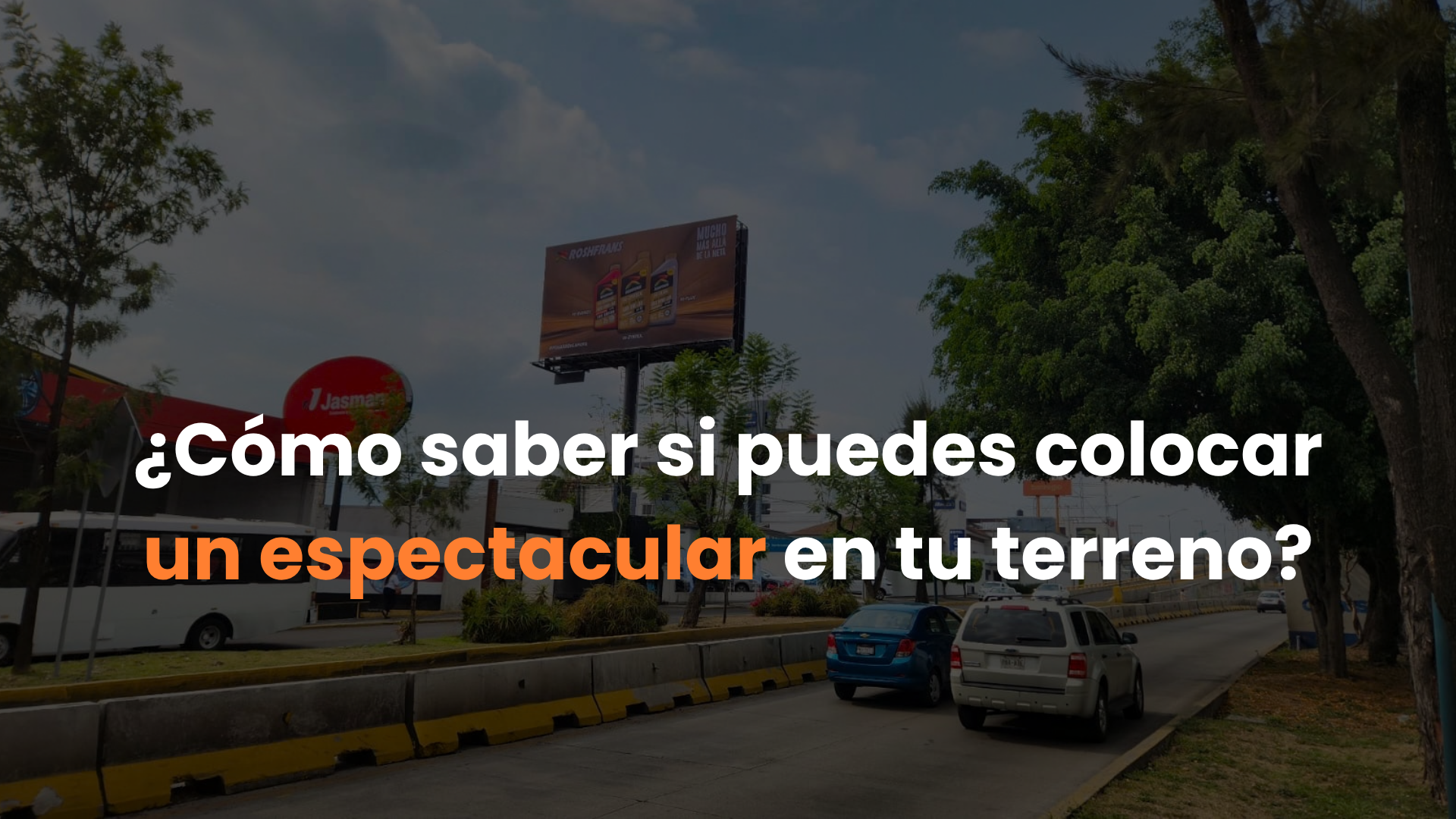 ¿Cómo saber si puedes colocar un espectacular en tu terreno?